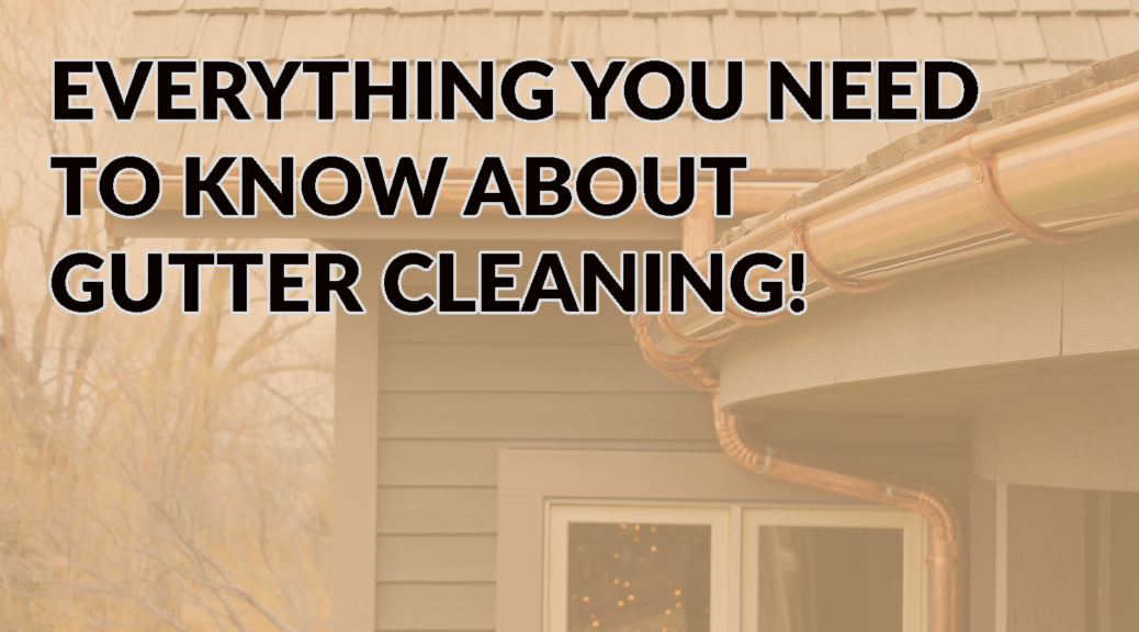 know about gutter cleaning