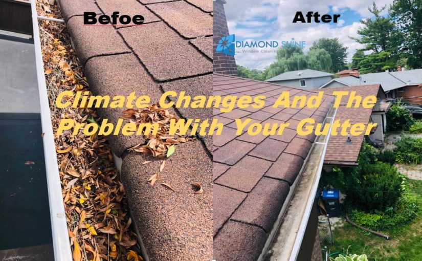 Climate Changes And The Problem With Your Gutter