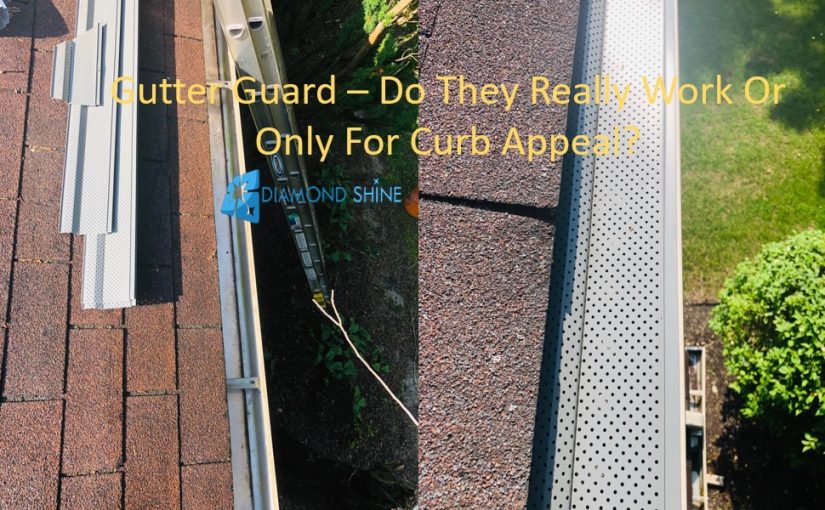 Gutter guard – do they really work or only for curb appeal?